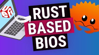 RUST Enters Linux BIOS Firmware: Great combo?