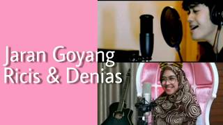 Ricis dan Denias [Cover Jaran Goyang]