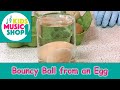 How to make a bouncy ball from an Egg