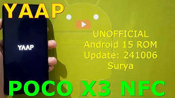 YAAP UNOFFICIAL for Poco X3/NFC Android 15 ROM Update: 241006