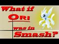 What If Ori Was In Smash? (Moveset Ideas: 80)