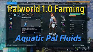 Farming Aquatic Pal Fluids - Palworld 1.0