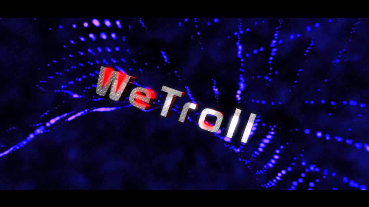 Intro WeTroll