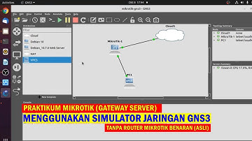 PRAKTIKUM ROUTER MIKROTIK GATEWAY PADA SIMULATOR GNS3