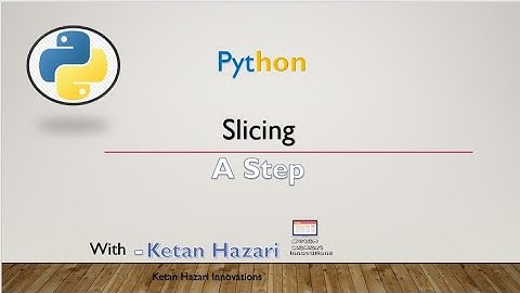 Slicing A Step In Python || Ketan Hazari Innovations
