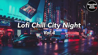 Lo-fi Chill City Night Vol.4【For Work / Study】Restaurants BGM, Lounge Music, Shop BGM