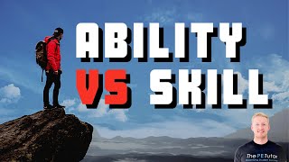 What's the difference between ability and skill?