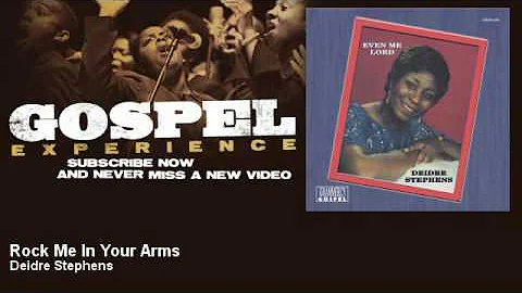 Deidre Stephens - Rock Me In Your Arms - Gospel