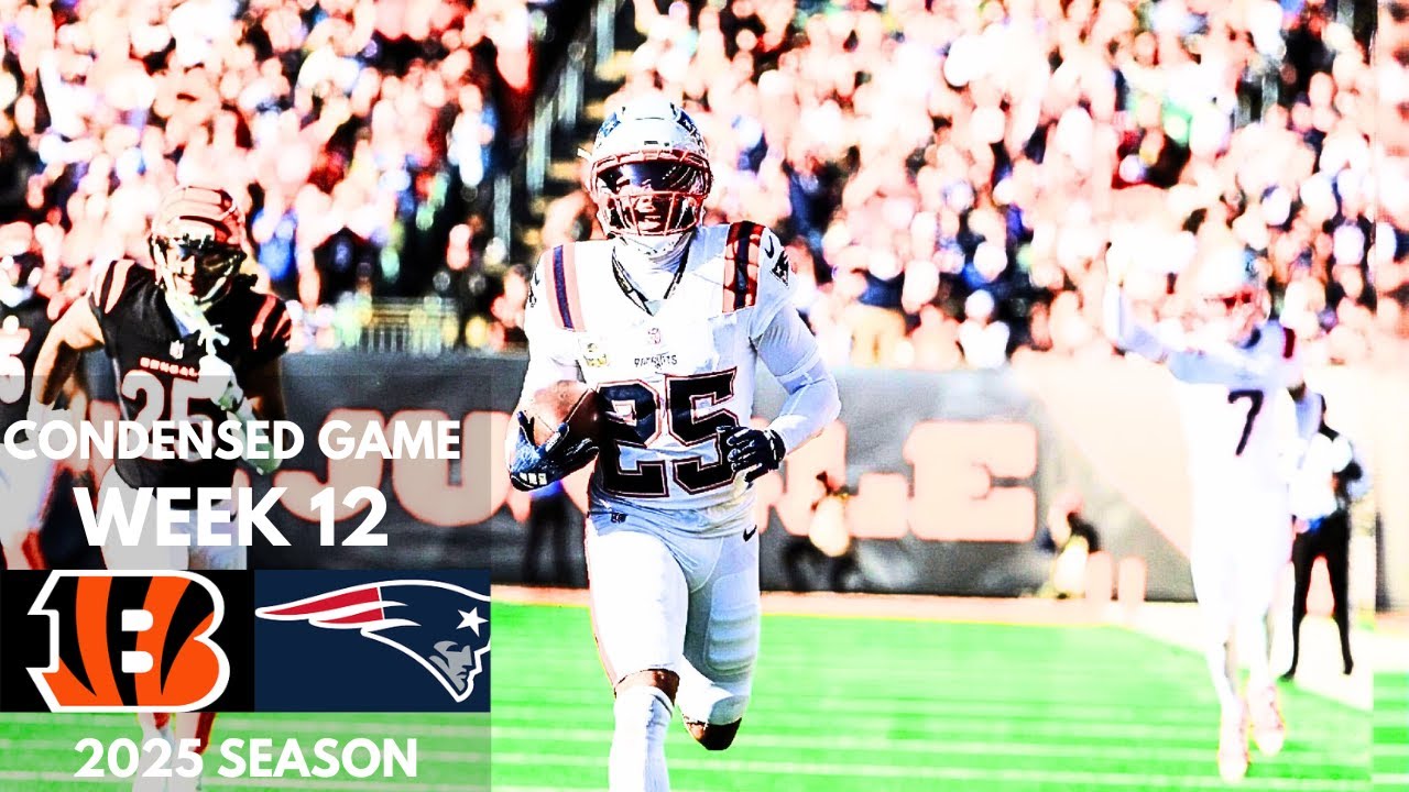 Bengals vs Patriots 2025 Week 12 Condensed Game | NFL Highlights