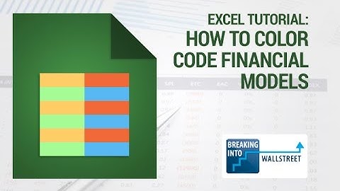 Excel Tutorial - How to Color Code Financial Models