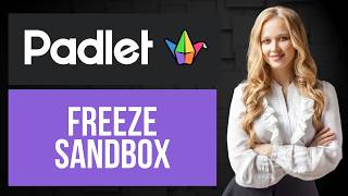 How to Freeze Sandbox for Presentations on Padlet | Block Editing in Sandbox