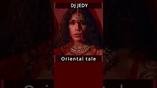 Dj Jedy - Oriental Tale #Shorts