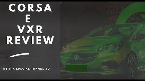Stage 2 Tuned / Modified Vauxhall Opel Corsa E VXR / OPC road test review