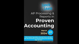 PSA Lunch & Learn: Proven Accounting Web – Accounts Payable Processing & Reports