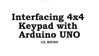Interfacing 4 x 4 Keypad with Arduino UNO Board 1-4 CMPE 30184 - MICROPROCESSORS