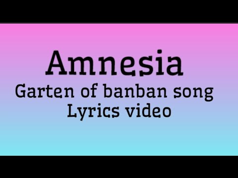 Amnesia garten of banban song lyrics Video 