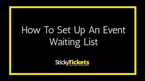 How To Set Up An Event Waiting List