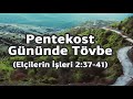 BS232 Tr 8. Ders Pentekost Gününde Tövbe (Elçilerin İşleri 2:37-41)
