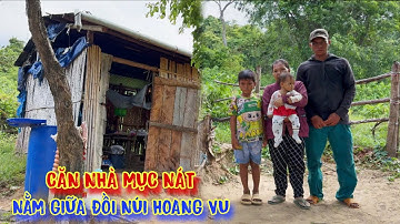 CĂN NHÀ rách tả tơi, ở trên núi cao, nơi TRÚ ẨN của người nghèo - tập 1426