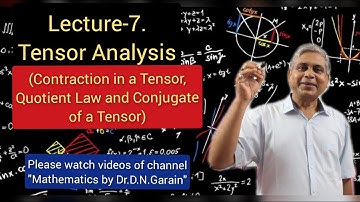 Tensor Analysis, Lecture- 7, by Dr.D.N.Garain, For Maths & Physics(B.Sc,M.Sc) & Engineering Students