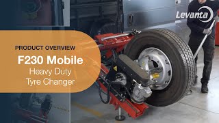 F230 Mobile Truck Tyre Changer Product Overview| Levanta