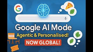 Google Search AI Mode: Personalization & Agentic Features Explained