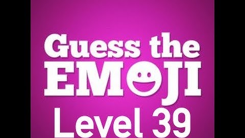 Guess The Emoji Level 39 Answers