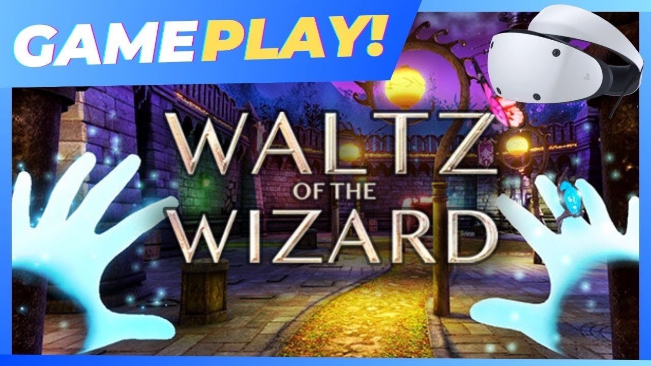 WALTZ OF THE WIZARD - Fazendo magias no PSVR2 (Gameplay) - YouTube