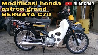 Modif astrea grand 95 menjadi c70