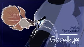 Goodbye - Digital Speedpaint