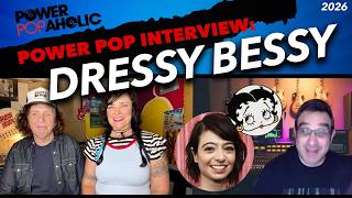 Dressy Bessy | The Power Popaholic Interview