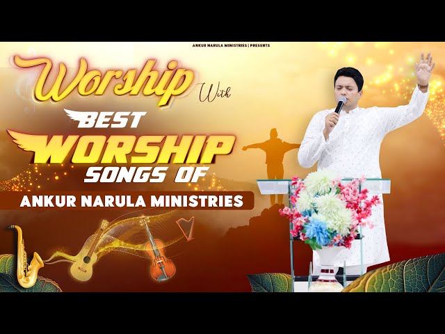 Morning Worship with Best Worship Songs of @AnkurNarulaMinistries || (13-05-2024) #morningworship class=