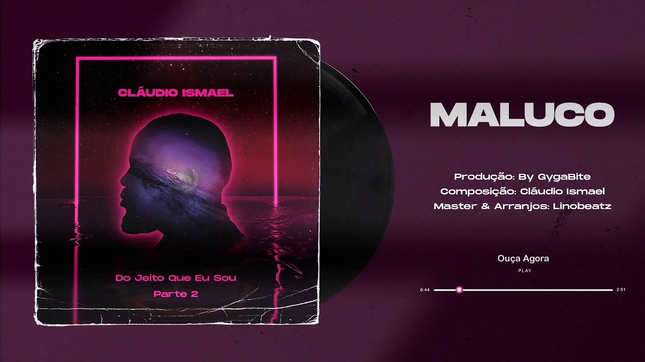 Cláudio Ismael - Maluco (Áudio) adlı videoyu YouTube'da izle Cláudio Ismael - Maluco (Áudio) adlı videoyu YouTube'da izle
