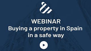 Buying a property in Spain in a safe way