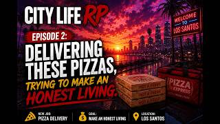 Grand Theft Auto V - CityLife RP - Episode 2: Pizza Boy!