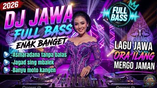 Dj Jawa  Bass 2026  Asmaradana Tanpa Balas  Jagad Sing Mbalek  Banyu Moto Kangen