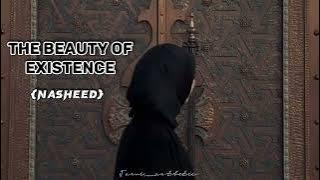 The Beauty OF Existence - heart touching Nasheed ~{Slowed  reverb} ~