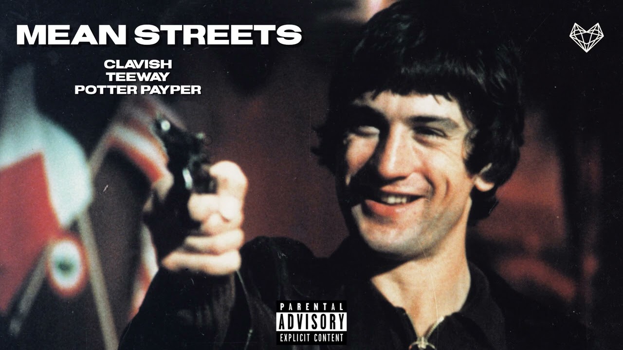 Clavish feat. Teeway & Potter Payper - Mean Streets (Remix)