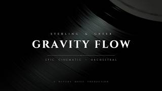 GRAVITY FLOW — The Weight Data Cannot Escape | Cinematic Hybrid Score | Sterling & Greer