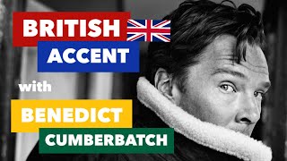 British Accent with Benedict Cumberbatch