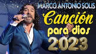 Lo Mejor de la Música Balada Cristiana con Marco Antonio Solis - Éxitos Cristianos 2023