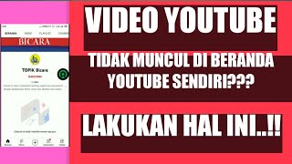 VIDEO YOUTUBE TIDAK MUNCUL DI BERANDA PRIBADI? || INI SOLUSINYA.!!