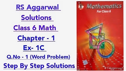RS Aggarwal Class 6 Math Chapter 1 Number System (Ex-1C) | Q.No - 1 | Step By Step Solutions