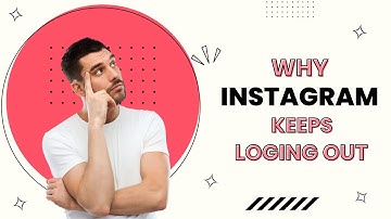 Why Does Instagram Keep Logging Me Out?