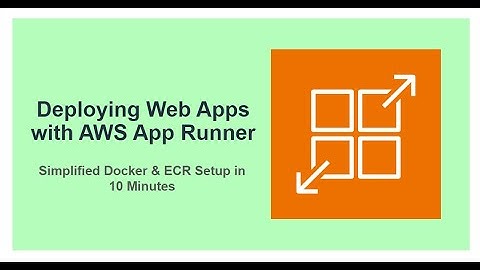 Deploying Web Apps with AWS App Runner: Simplified Docker & ECR Setup in 10 Minutes