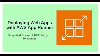 Deploying Web Apps with AWS App Runner: Simplified Docker & ECR Setup in 10 Minutes