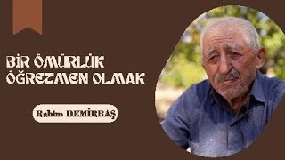 Emekli Matematik Öğretmeni Rahim Demirbaş