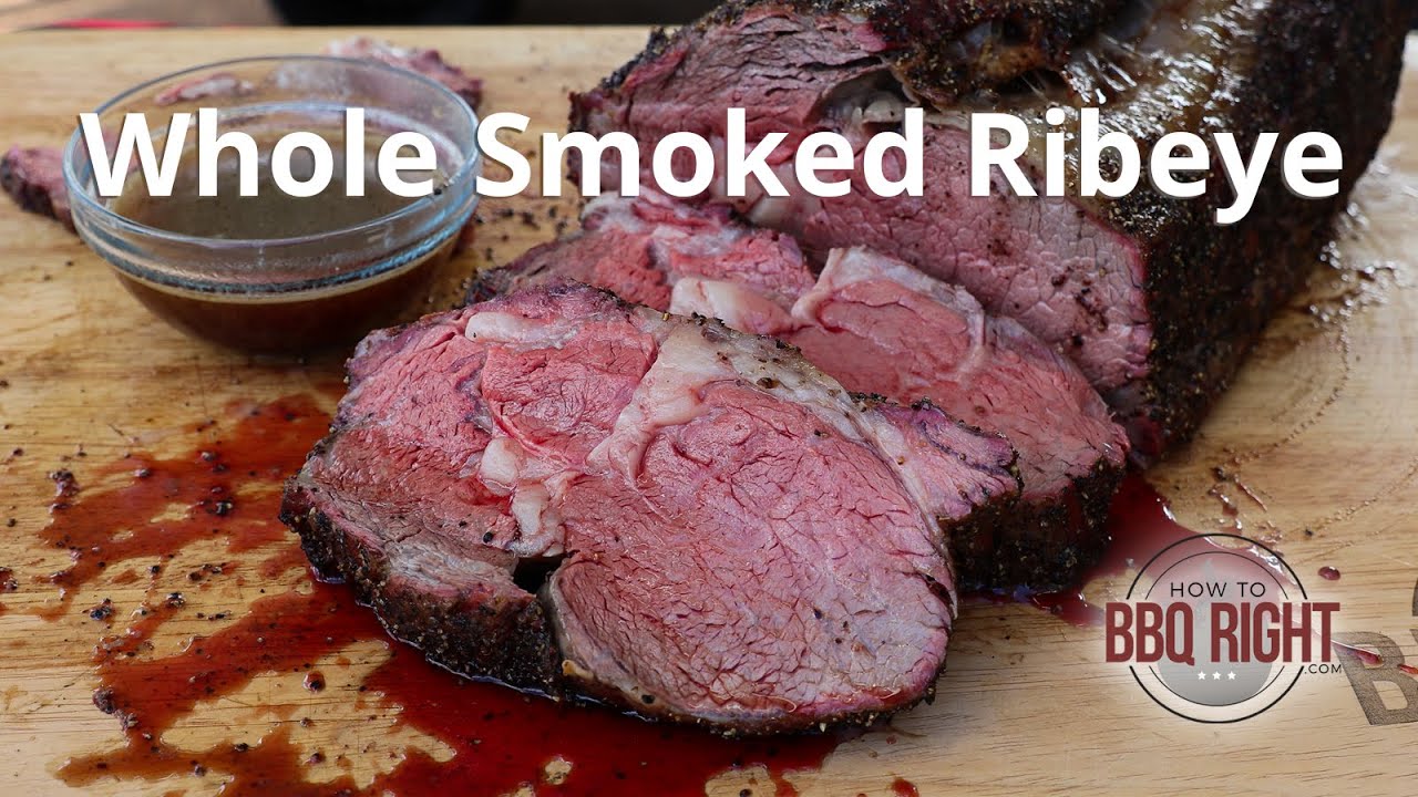 Whole Smoked Ribeye Recipe