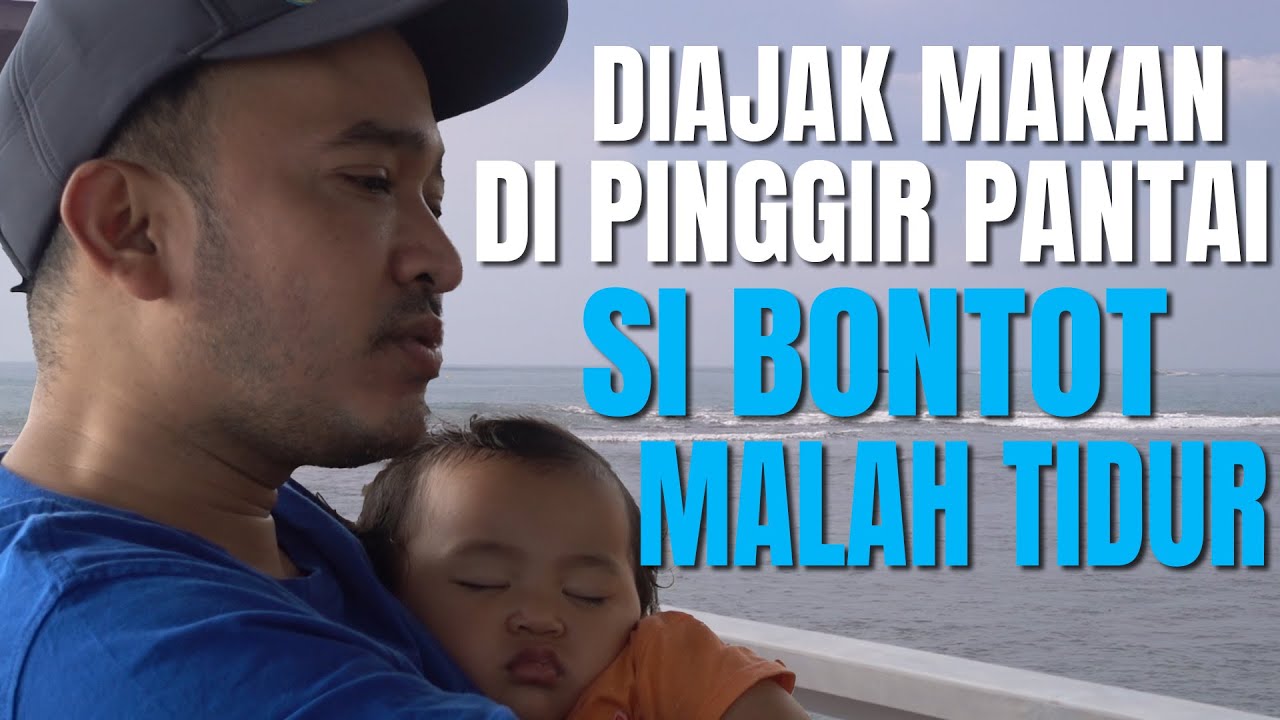 The Onsu Family - Diajak makan di pinggir pantai, Bontot malah tidur