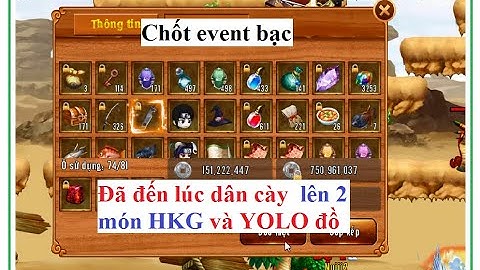 Chốt event bạc Và Đã đến lúc dân cày lên 2 món HKG trái và YOLO đồ tiếp nha ae | HTC game